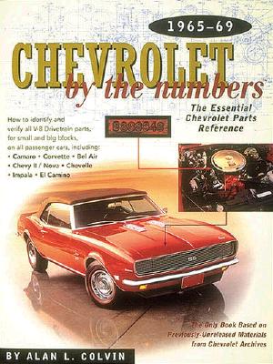Chevrolet the Numbers 1965-69: The Essential Chevrolet Parts Reference